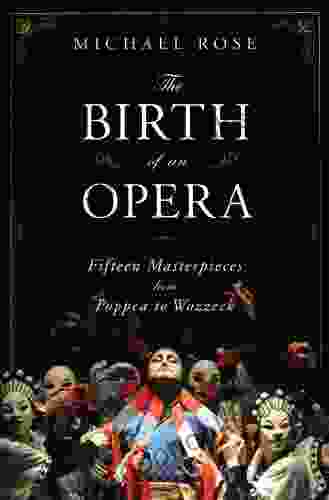 The Birth of an Opera: Fifteen Masterpieces from Poppea to Wozzeck