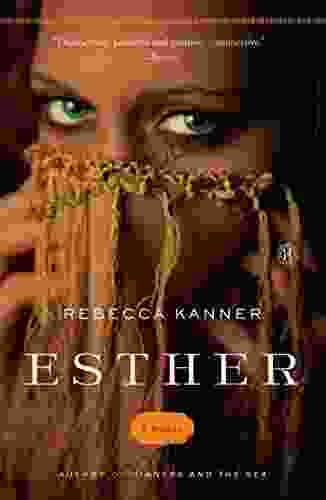 Esther: A Novel Rebecca Kanner