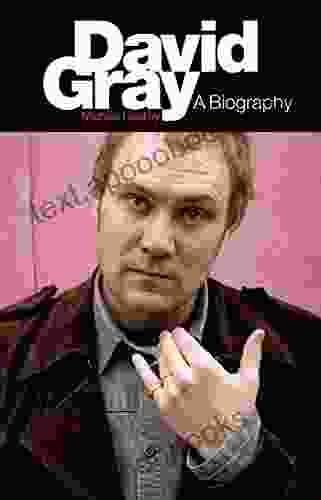 David Gray: A Biography Michael Heatley