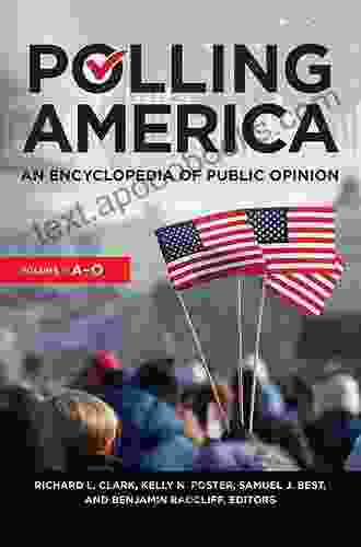 Polling America: An Encyclopedia Of Public Opinion 2nd Edition 2 Volumes