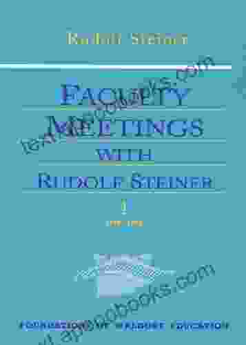 Faculty Meetings With Rudolf Steiner