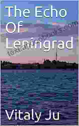 The Echo Of Leningrad Vitaly Ju