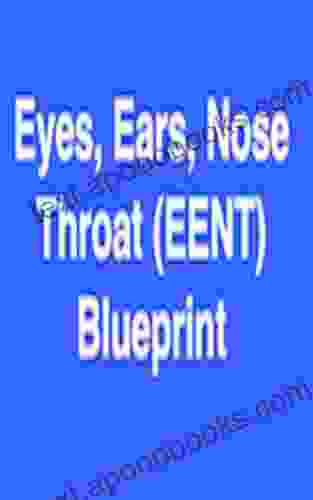 EENT (Eyes Ears Nose Throat) Blueprint Physician Assistant Board Review