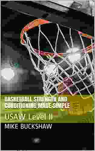 BASKETBALL Strength And Conditioning Made SIMPLE: USAW Level II