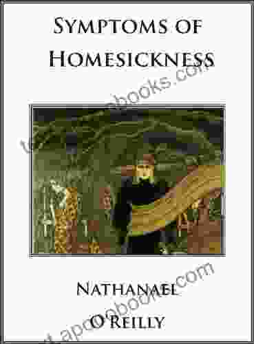 Symptoms Of Homesickness Nathanael O Reilly