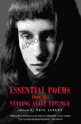 Essential Poems From The Staying Alive Trilogy