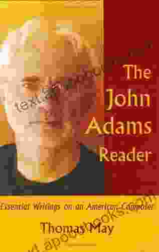 The John Adams Reader: Essential Writings on an American Composer (Amadeus)