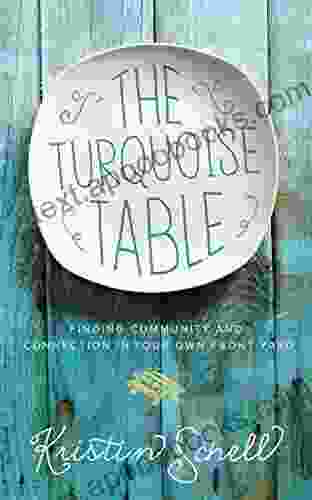 The Turquoise Table: Finding Community And Connection In Your Own Front Yard