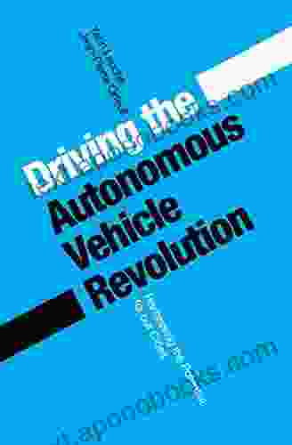 Driving The Autonomous Vehicle Revolution: Harnessing The Potential For Our Cities