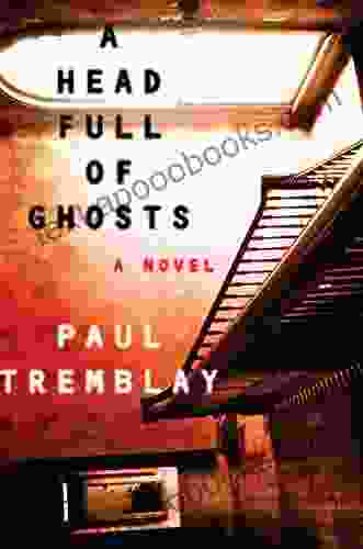 A Head Full of Ghosts: A Novel