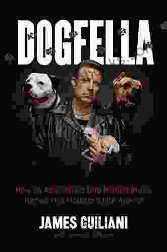 Dogfella: How an Abandoned Dog Named Bruno Turned This Mobster s Life Around A Memoir