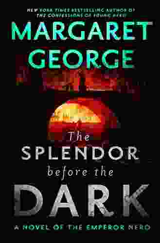 The Splendor Before the Dark: A Novel of the Emperor Nero