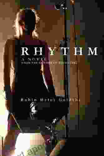 Rhythm: A Novel Robin Meloy Goldsby