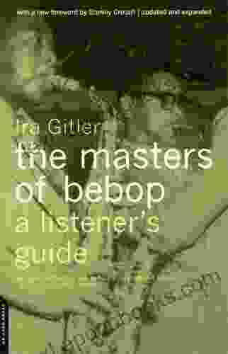 The Masters Of Bebop: A Listener S Guide