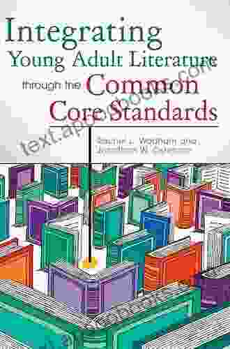 Integrating Young Adult Literature Through The Common Core Standards