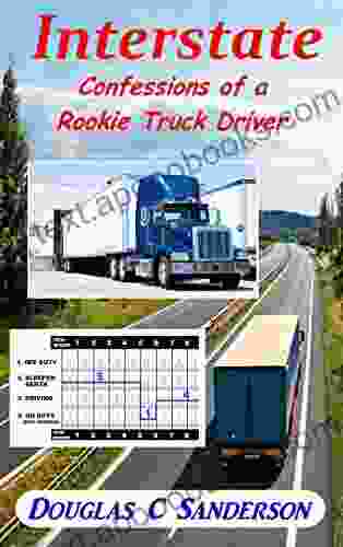 Interstate: Confessions Of A Rookie Truck Driver