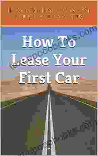 How to Lease your First Car: 4 Easy Steps: Lease your first car in just 4 quick and easy steps