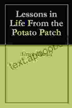 Lessons In Life From The Potato Patch