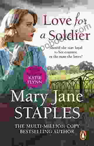 Love For A Soldier: A Captivating Romantic Adventure Set In WW1 That You Won T Want To Put Down