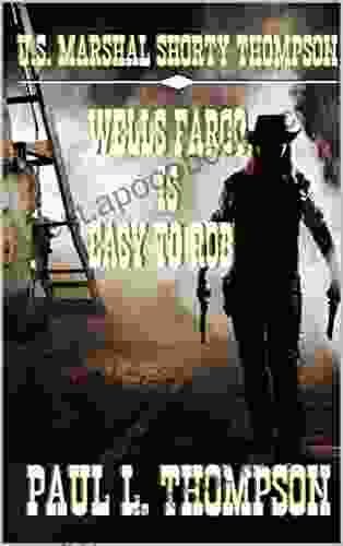 U S Marshal Shorty Thompson Wells Fargo Is Easy To Rob: Tales Of The Old West 108