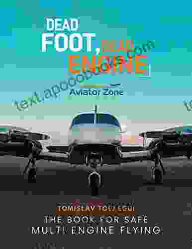 DEAD FOOT DEAD ENGINE: The For Safe Multi Engine Flying