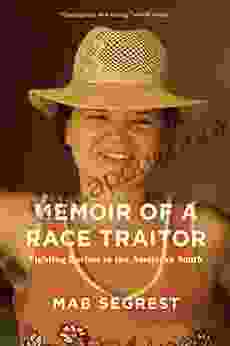 Memoir of a Race Traitor: Fighting Racism in the American South