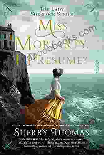 Miss Moriarty I Presume? (The Lady Sherlock 6)