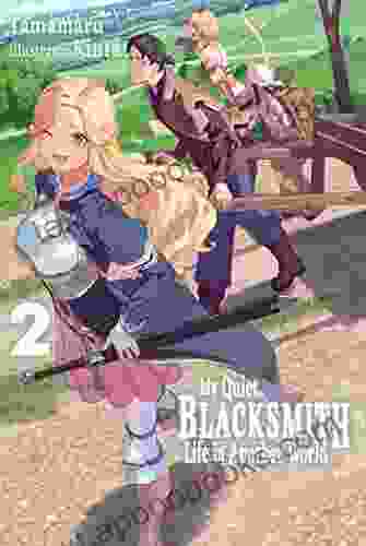 My Quiet Blacksmith Life In Another World: Volume 2