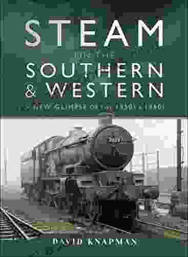 Steam On The Southern And Western: A New Glimpse Of The 1950s 1960s