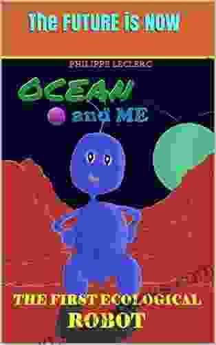 OCEAN And Me: The First Ecological Robot