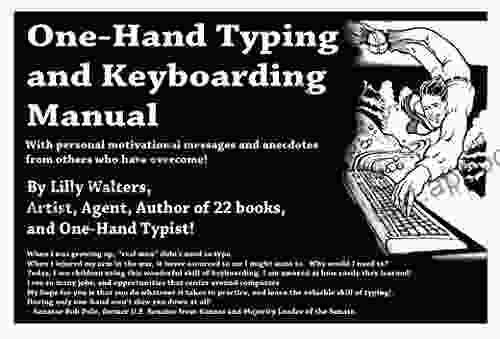 One Hand Typing and Keyboarding Manual: With Personal Motivational Messages From Others Who Have Overcome