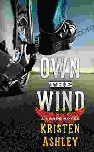 Own The Wind: A Chaos Novel (The Chaos 1)