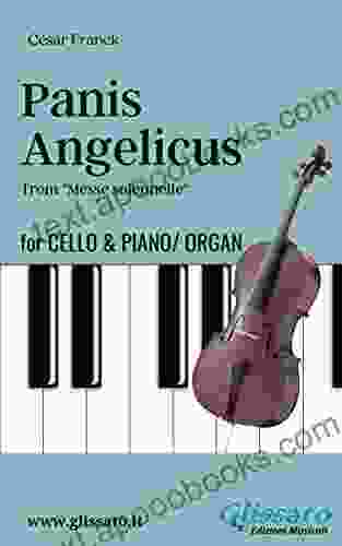 Panis Angelicus Cello Piano/Organ: from Messe solennelle