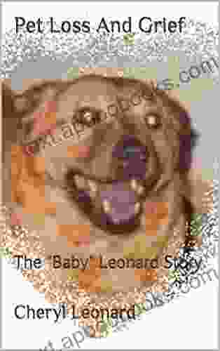 Pet Loss And Grief: The Baby Leonard Story