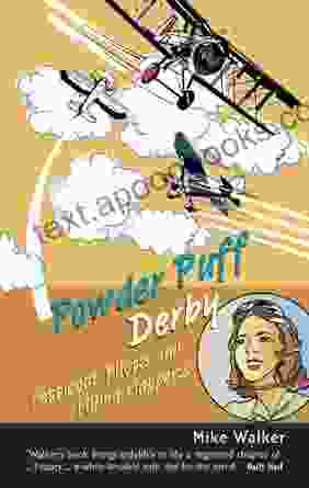 Powder Puff Derby: Petticoat Pilots And Flying Flappers