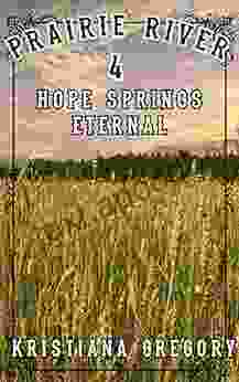 Prairie River #4: Hope Springs Eternal