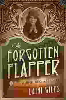 The Forgotten Flapper: A Novel Of Olive Thomas (Forgotten Actresses 1)