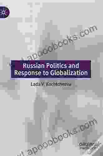 Russian Politics And Response To Globalization