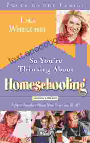 So You Re Thinking About Homeschooling: Second Edition: Fifteen Families Show How You Can Do It (Focus On The Family)