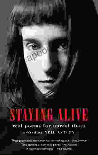 Staying Alive: Real Poems For Unreal Times