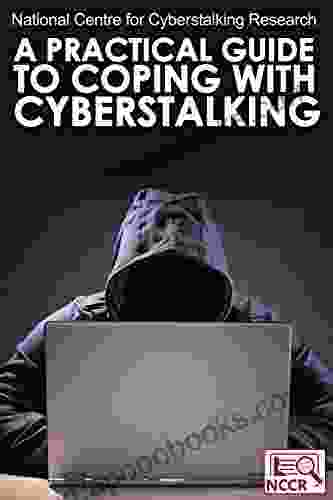 A Practical Guide To Coping With Cyberstalking