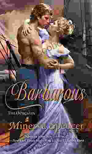 Barbarous (The Outcasts 2) Minerva Spencer