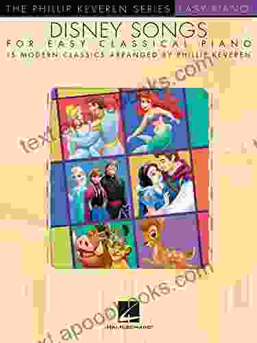 Disney Songs for Easy Classical Piano: Arr Phillip Keveren the Phillip Keveren Easy Piano