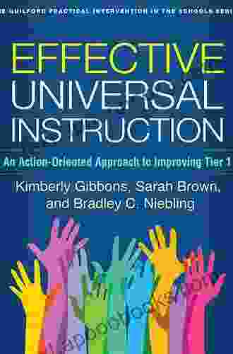 Effective Universal Instruction: An Action Oriented Approach to Improving Tier 1 (The Guilford Practical Intervention in the Schools Series)