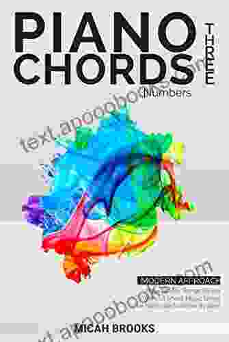 Piano Chords Three: Numbers: How To Play Songs By Ear Without Sheet Music Using The Nashville Number System (Piano Authority 3)