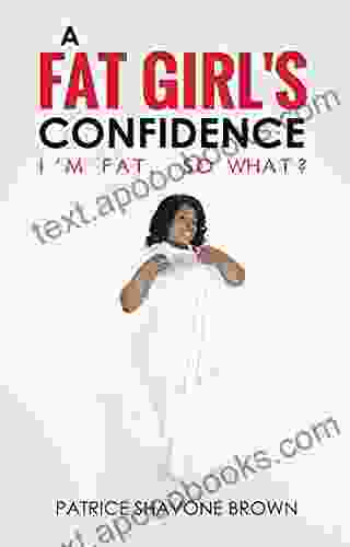 A Fat Girl S Confidence: I M Fat So What?