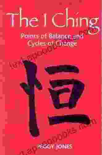 The I Ching: Points of Balance and Cycles of Change