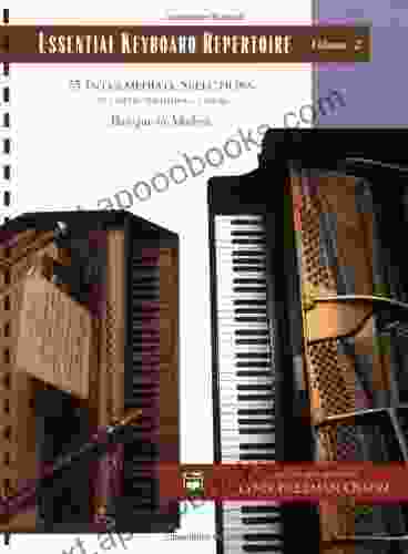 Essential Keyboard Repertoire Vol 2: 75 Intermediate Selections in their Original form Baroque to Modern (Alfred Masterwork Edition: Essential Keyboard Repertoire)