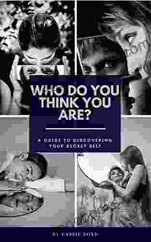 Who Do You Think You Are: A Guide To Finding Your Most Secret Self