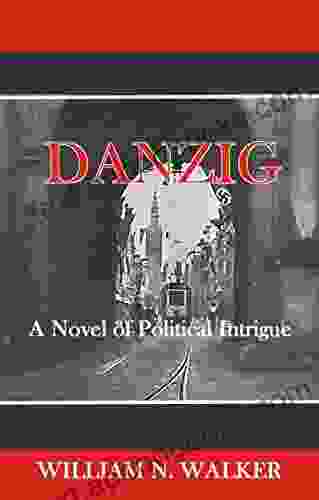 Danzig: A Novel of Political Intrigue